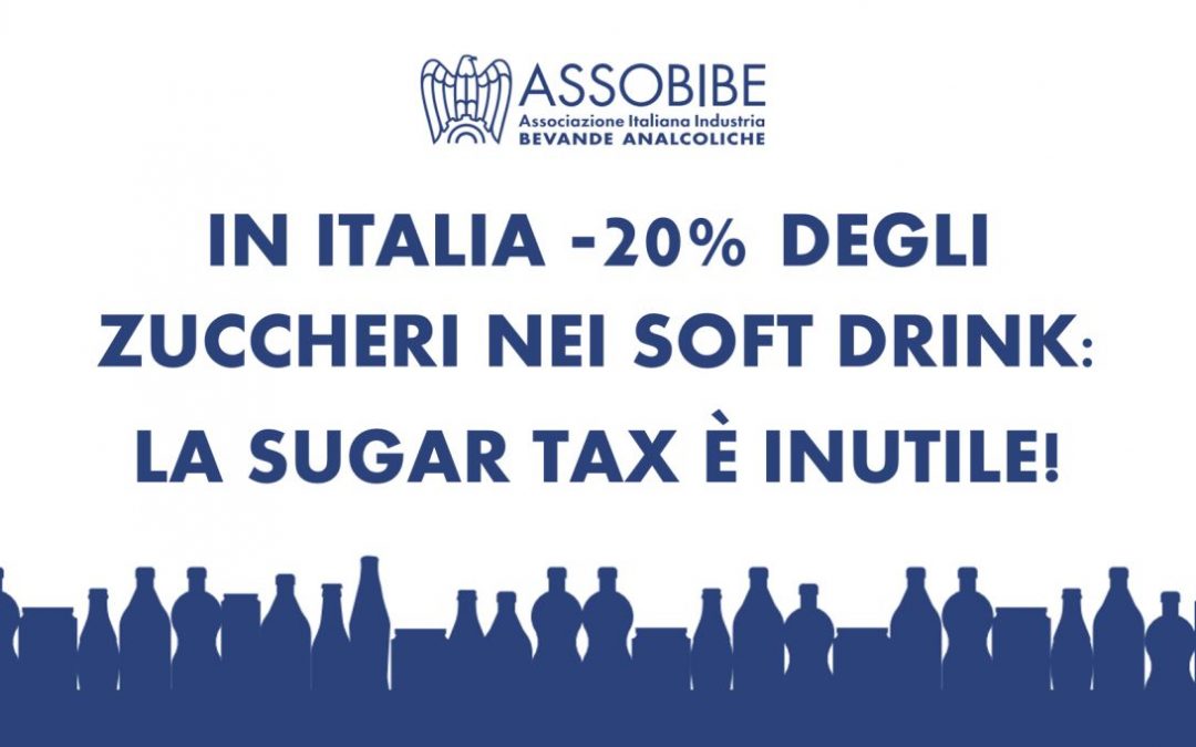 ASSOBIBE: IN EUROPA E ITALIA CALO COSTANTE DI ZUCCHERI IN SOFT DRINK, SUGAR TAX INUTILE